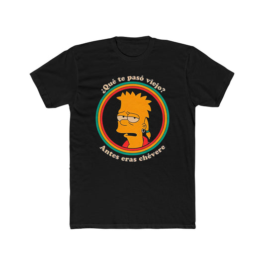 Retro Bart-style Graphic Tee — “¿Qué te pasó viejo? Antes eras chévere”